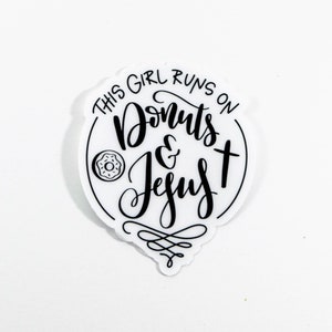 This Girl Runs on Donuts & Jesus Sticker | Jesus and Donuts Vinyl Water Bottle Sticker | Christian Sticker | Christian Laptop Decal