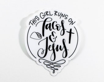 This Girl Runs on Tacos & Jesus Sticker | Jesus and Tacos Vinyl Water Bottle Sticker | Christian Sticker | Christian Laptop Decal
