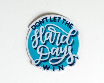 ACOTAR Sticker Don't Let the Hard Days Win | A Court of Mist and Fury Sticker | Bookish Water Bottle Sticker | Night Court Sticker