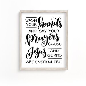 Wash Your Hands & Say Your Prayers Jesus and Germs Are Everywhere