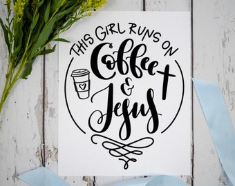 Arte de pared imprimible de Café y Jesús / Esta chica se alimenta de café y Jesús / Impresión digital / Descarga instantánea