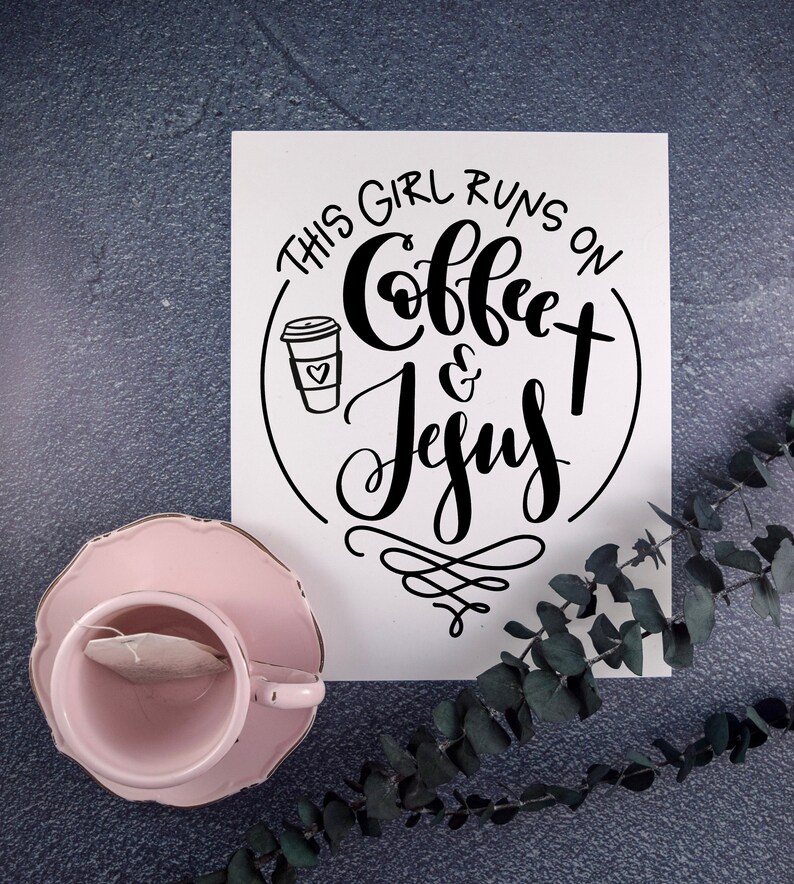 Coffee &amp; Jesus Printable Wall Art This Girl Runs on Coffee | Etsy