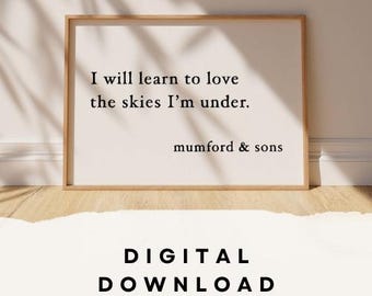 Mumford & Sons Lyric Art Print | Inspirujący cytat (pobranie cyfrowe)
