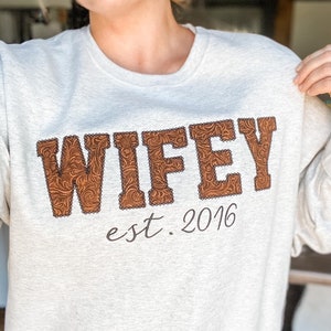 Embroidered Wifey Sweatshirt, Custom Embroidered Faux Leather Wifey Shirt, Est Year Wifey Sweater, Gift for Wife or Bride, New Wife Gift