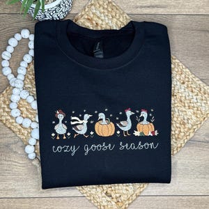 Embroidered Cozy Goose Season Sweatshirt Autumn Goose Embroidered Fall Sweater Cozy Season Embroidered Sweatshirt Goose Fall Shirt