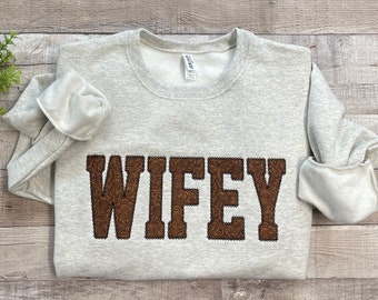 Wifey Sweatshirt, Embroidered Wifey Sweatshirt Faux Tooled Leather New Wife Gift Custom Embroidered Sweatshirt Bride Gift Bride Sweatshirt