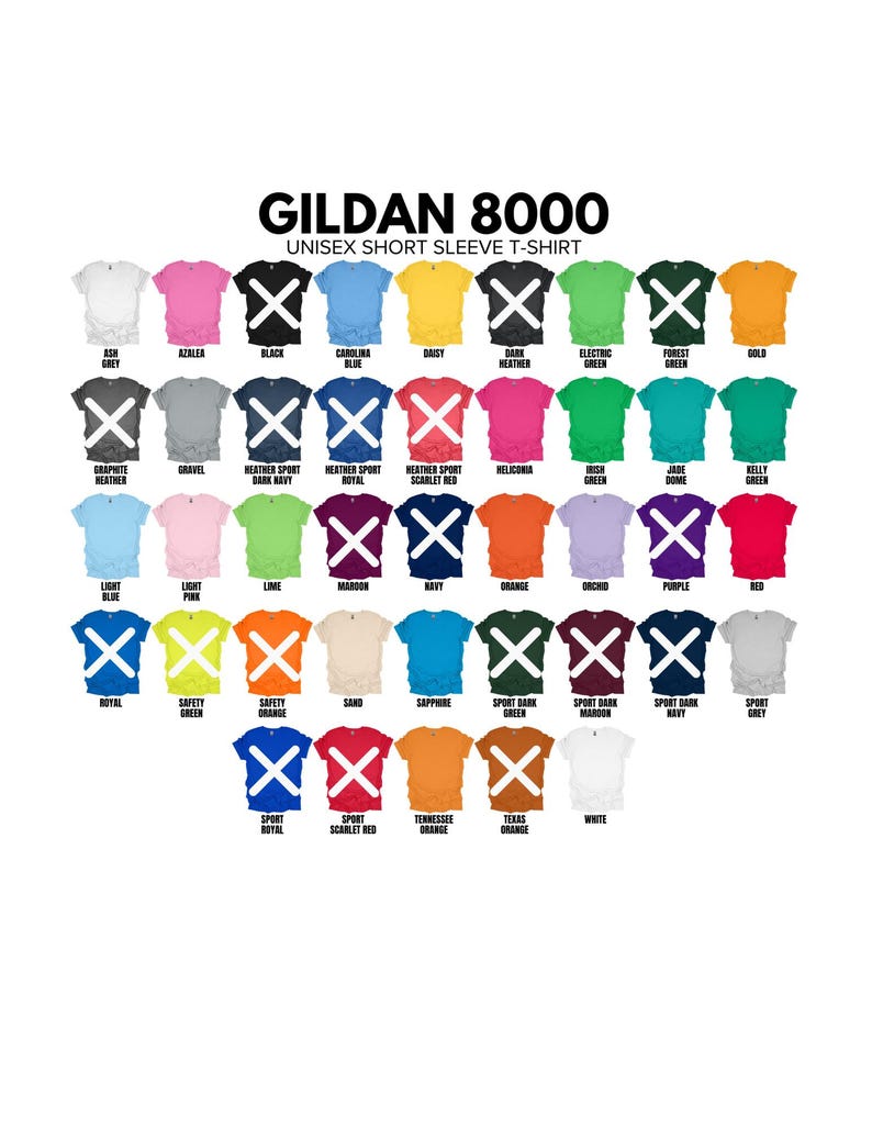 May include: A selection of Gildan 8000 unisex short sleeve t-shirts in a range of colours, such as Ash Grey, Azalea, Black, Carolina Blue, and Daisy. Each shirt has a white 'X' over it, indicating availability.