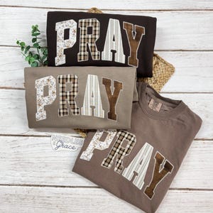 Pray T-Shirt Embroidered Christian Shirt Christian Tee Faith T Shirt or Sweatshirt for Women Christian Apparel Minimalist Gift image 1
