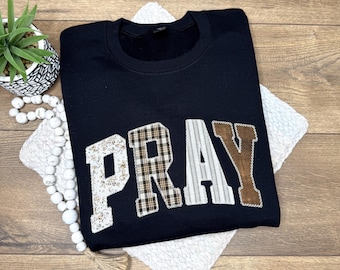 Embroidered PRAY Sweatshirt, Christian Shirt, Faith Sweater for Women, Christian Apparel Minimalist Crewneck