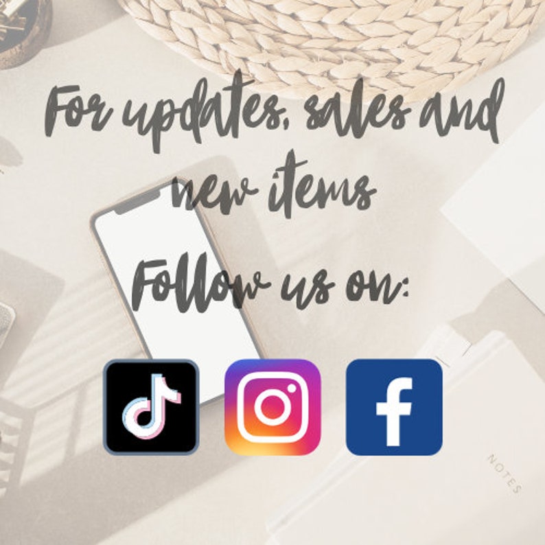 May include: A smartphone with the text "For updates, sales and new items" and "Follow us on:" is displayed. Social media icons for TikTok, Instagram, and Facebook are shown below the phone. A woven basket and notebook are in the background.