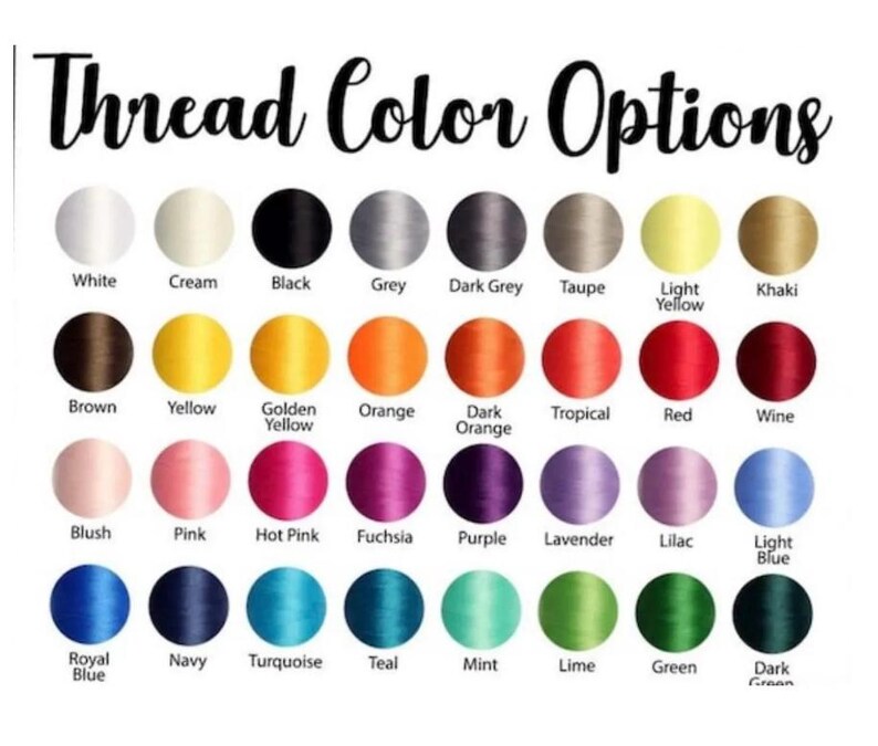 May include: Image displaying a color chart labeled "Thread Color Options." The chart features a variety of thread colors, including white, black, grey, yellow, orange, red, pink, purple, blue, and green, each with its name below.