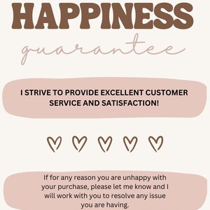 Pu&ograve; includere: Grafica beige con le parole "HAPPINESS guarantee" in marrone e script rosa. Il testo "I STRIVE TO PROVIDE EXCELLENT CUSTOMER SERVICE AND SATISFACTION!" &egrave; visualizzato, insieme a cinque simboli di cuore e una garanzia di servizio clienti.