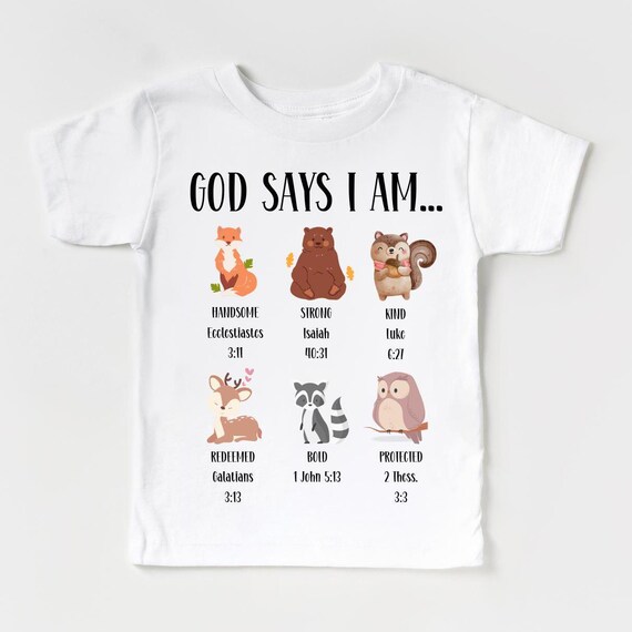 God Says I Am Toddler Shirt Woodland Animals Kids T-shirt Kids Bible verse Shirt Christian Kids Apparel Toddler Gift