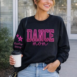 Personalized Embroidered Dance Mom Sweatshirt, Custom Team Crewneck, Dance Mom Star Shirt, with Kids Name on Sleeve, Dance Shirt image 2