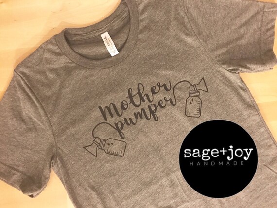 mother pumper shirt