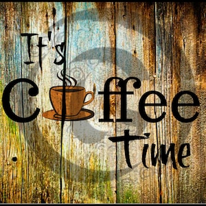 Pantry Label - It&#39;s Coffee Time - Jar Candle Label -Old Crock Label - Rusty Can Label -Primitive Digital Art JPEG File Instant Download