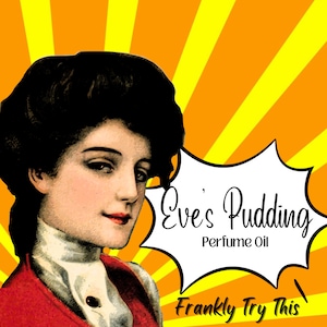 Eve's Pudding- Spicy Pumpkin Caramel Cake & Sugary Desserts- Gourmand Perfume Oil Warm Sweet Scent