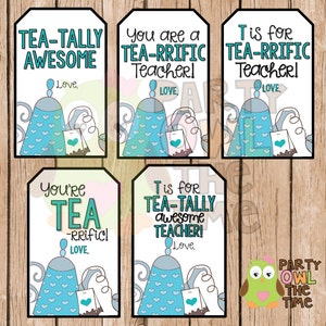 Teacher Appreciation, End of the School Year, Volunteer  TEA Gift Tag