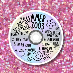 2003 Mix CD Sticker | Waterproof | Y2K | Millennials | 90s | 90s Baby | 90s Kid | 2000s Kid | Nostalgia | 2000s Summer | Summer Aesthetic