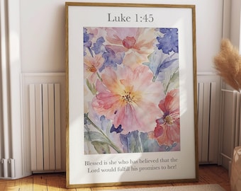 Luke 1:45 Floral Bible Verse Print, Christian Home Decor (Digital Download)