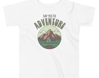 Say Yes To Adventure Toddler Tee • Adventure Shirt • Kids Shirt Youth • Explore Short Sleeve • Boy Girl Shirt • Gift