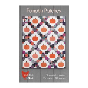 May include: A quilt pattern titled Pumpkin Patches featuring a grid of orange pumpkin blocks surrounded by white and multi-colored patterned squares. The text reads Pumpkin Patches and Make with fat quarters, 5 inches squares, or 10 inches squares.
