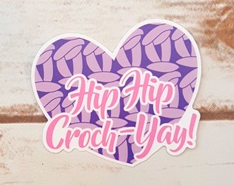 Hip Hip Crochet Sticker!