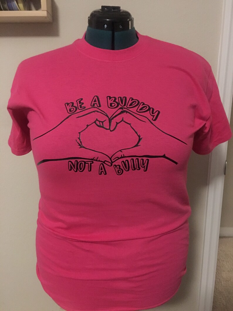 be a buddy not a bully shirt