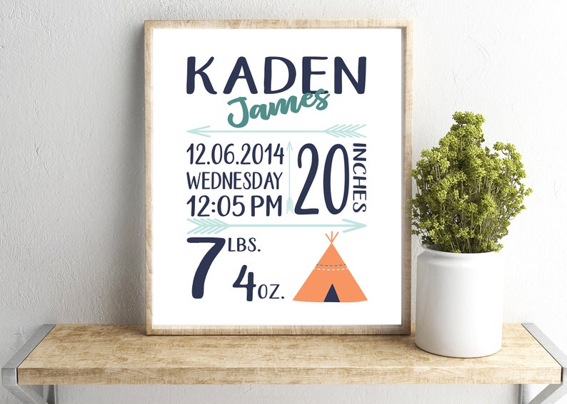 Time Custom color option Tee Pee Birth Stats Printable Arrows Height,Nursery Print Teal /& Orange Date of Birth Weight Name Navy
