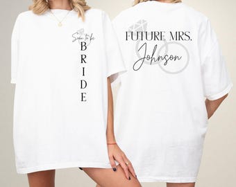 Custom bride shirt, custom Future Mrs T-shirt, Engagement Gift, Personalized Bride To Be Gift, Bridal Shower Gift, wedding weekend shirt