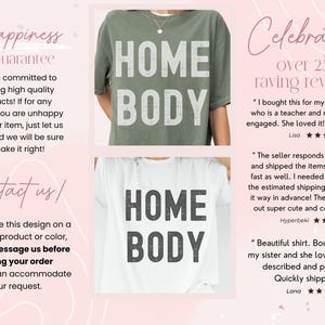 May include: A white t-shirt with the text "HOME BODY" printed in black. The shirt is shown on a model and is available in different colors and styles. The image also includes text about the product and customer reviews.