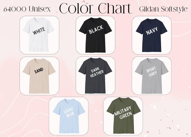 May include: Color chart of Gildan Softstyle t-shirts in various colors, including white, black, navy, sand, light blue, dark heather, military green, and sport grey. The text "64000 Unisex" and "Color Chart" are also visible.