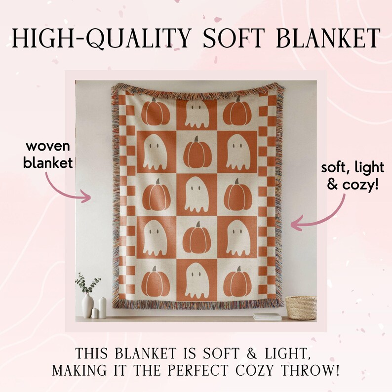 May include: Woven blanket with a repeating pattern of orange pumpkins and white ghosts on a cream-colored checkered background. The blanket has a fringed edge and the text "HIGH-QUALITY SOFT BLANKET". The text "THIS BLANKET IS SOFT & LIGHT, MAKING IT THE PERFECT COZY THROW!" is also visible.