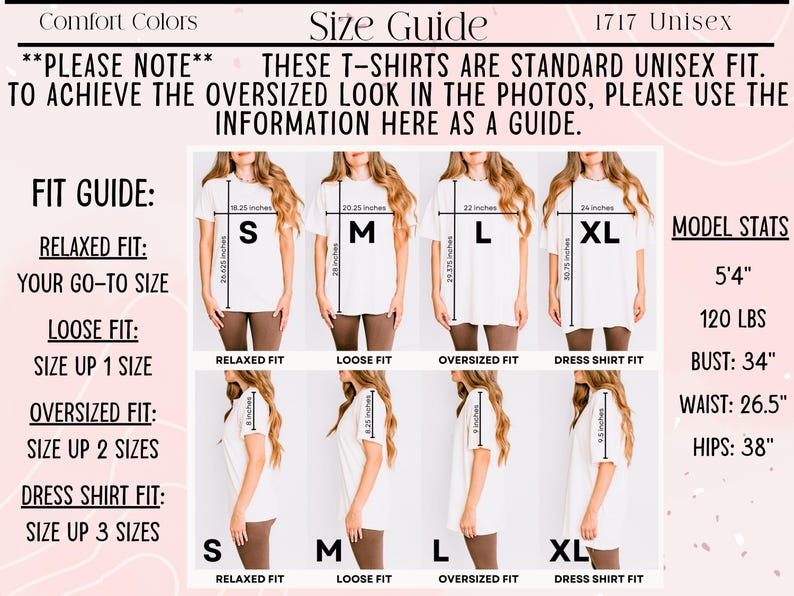 May include: Size guide for Comfort Colors 1717 Unisex t-shirts. The guide includes measurements for sizes S, M, L, and XL, with details on relaxed, loose, oversized, and dress shirt fits. Model stats are also provided: 5'4", 120 lbs, bust 34", waist 26.5", and hips 38".