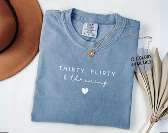30th Birthday Shirt, 30th Birthday Gift, Birthday Party Group Shirts, thirty flirty and thriving, 30 flirty and thriving, Comfort Colors®