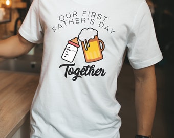 Father's Day Shirt, Matching Shirts , Our First Father's Day Together Shirts Father Son Shirts Father Daughter Shirts Bottle and Beer Tee