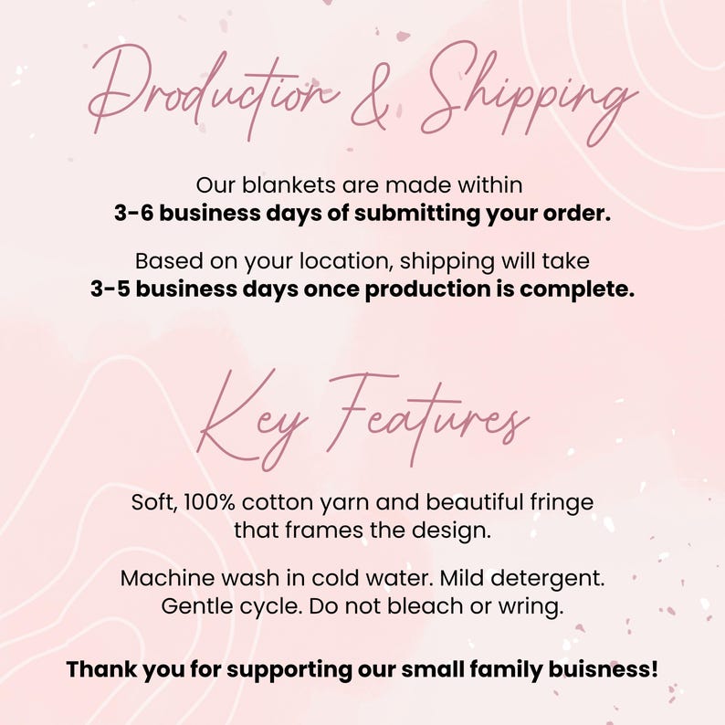 May include: Text on a pink background reads "Production & Shipping" and "Key Features". It details blanket production time as 3-6 business days and shipping as 3-5 business days. The key features include soft, 100% cotton yarn and fringe.