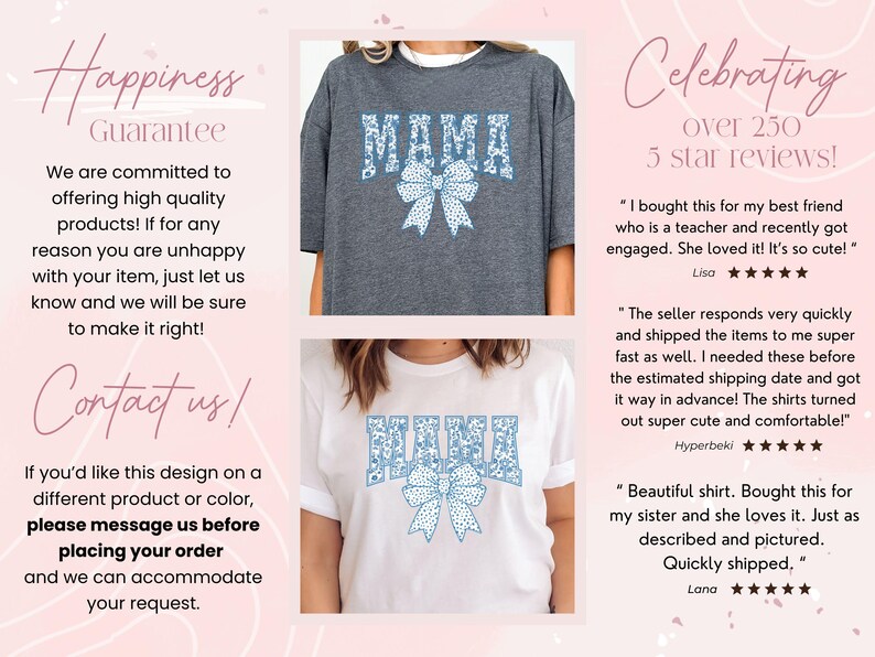 May include: Two t-shirts with the word "MAMA" in blue and white patterned letters with a blue bow. The text "Celebrating over 250 5 star reviews!" is on the right side of the image.  There are three customer reviews with five stars each.