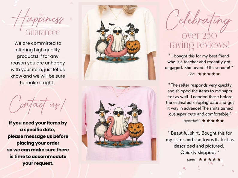 May include: Cream and pink t-shirts featuring a Halloween-themed graphic of ducks dressed as a penguin, ghost, and jack-o'-lantern. The shirts have the text "Happiness Guarantee" and "Contact us!"
