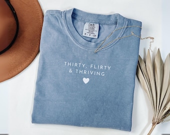 30th Birthday Shirt, 30th Birthday Gift, Birthday Party Group Shirts, thirty flirty and thriving, 30 flirty and thriving, Comfort Colors®