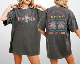 Funny mama tshirt comfort colors tshirt The Motherhood Tour Shirt Mama Tour Shirt Mom on Tour Shirt Mother's Day Gift for Mom birthday gift