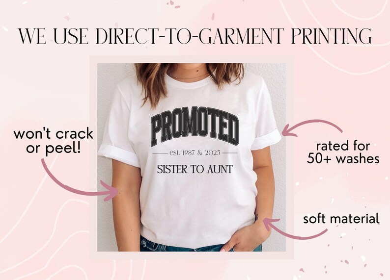 May include: White t-shirt with the word "PROMOTED" in a black, arched font. Below the word is "est. 1987 & 2023" and "SISTER TO AUNT". The shirt is made of a soft material and is rated for 50+ washes.