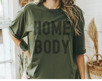 Homebody tshirt, Trendy Woman t-shirt, Oversized tee, Homebody Tee, Cozy summer shirt, Funny Mom shirt, Trendy Mothers Day gift For Mama