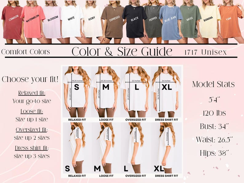 May include: A size chart for unisex t-shirts with different fit options: relaxed, loose, oversized, and dress shirt. The chart shows the measurements for each size (S, M, L, XL) and the corresponding fit. The model is 5'4" and 120 lbs with a bust of 34", waist of 26.5", and hips of 38".