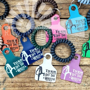 Turn Off The Water Reminder Cow Tag Keychain, Wristlet, Farmer Gift, Cattle Tag, Cow Tag, Horse Gift