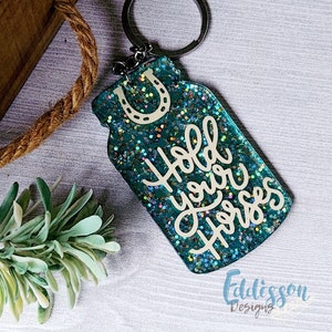 Hold Your Horses - Mason Jar Shaped Keychain | Teal Glittered