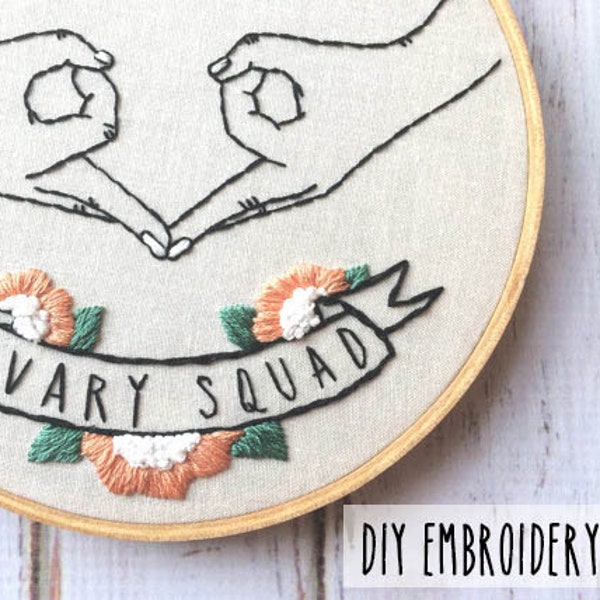 Embroidery Kit Beginner, Hand Embroidery Kit, Feminist Embroidery hoop art, Feminist quote, DIY Embroidery Pattern, Ovary Squad Embroidery