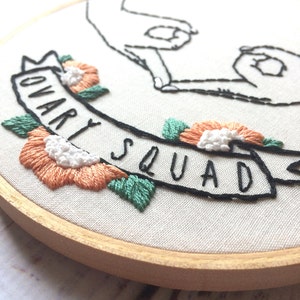 Embroidery Hoop Art Feminist Ovary Squad Floral embroidery Funny embroidery Women empowerment Hand embroidery Feminist embroidery Hand sign image 5