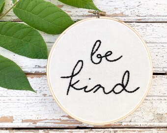 Be Kind, Be Kind Sign, Nursery Wall Art, Nursery Decor, Inspirational Sign, Farmhouse Decor, Humble And Kind, Modern Embroidery