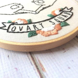 Embroidery Hoop Art Feminist Ovary Squad Floral embroidery Funny embroidery Women empowerment Hand embroidery Feminist embroidery Hand sign image 4